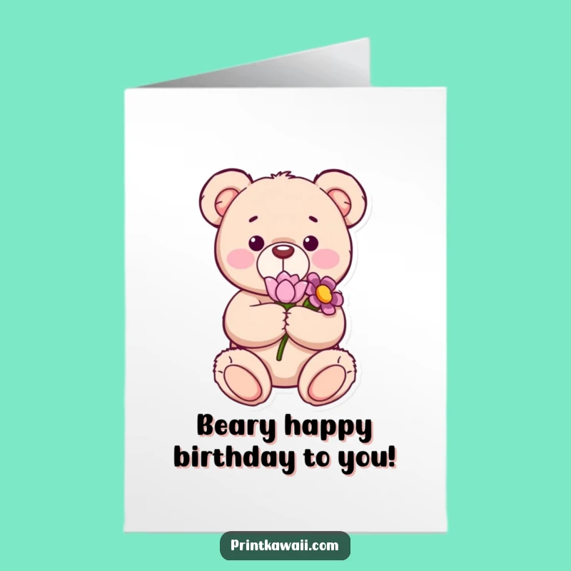 Free Printable Birthday Card: Content Teddy Bear Flower Funny Downloadable Gift