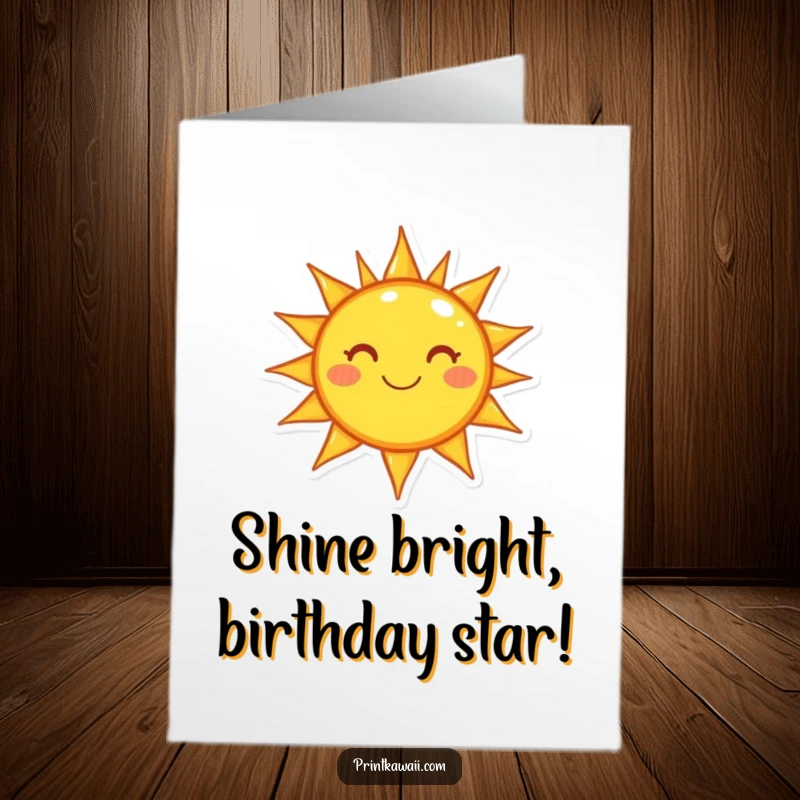 Funny free printable birthday card of a smiling, beaming sun character radiating happiness and warmth, perfect for any celebration.