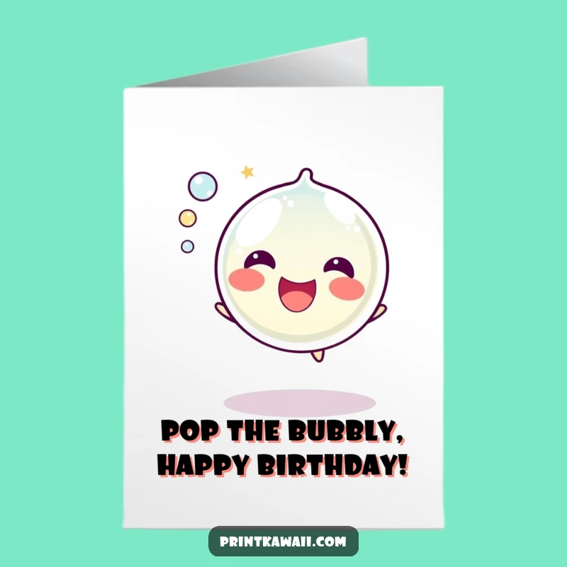 Free Printable Birthday Card: Happy Bubble Guy for Pop-tastic LOLs