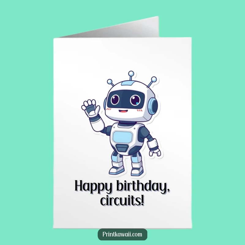 Free Printable Robot Birthday Card - Waving Energetically for Funny Downloadable Fun