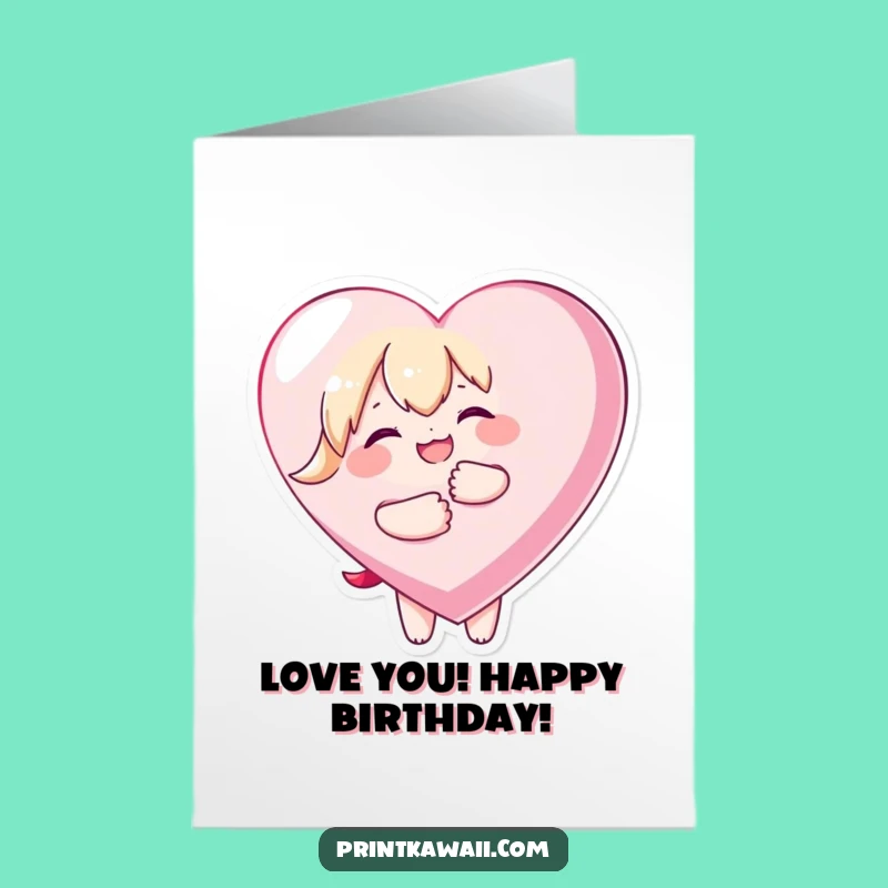 Free Printable Birthday Card: Loving Kawaii Heart Hug - DIY Downloadable