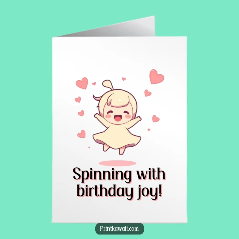 Free Printable Birthday Card: Joyful Spin Character - Fun Downloadable Gift