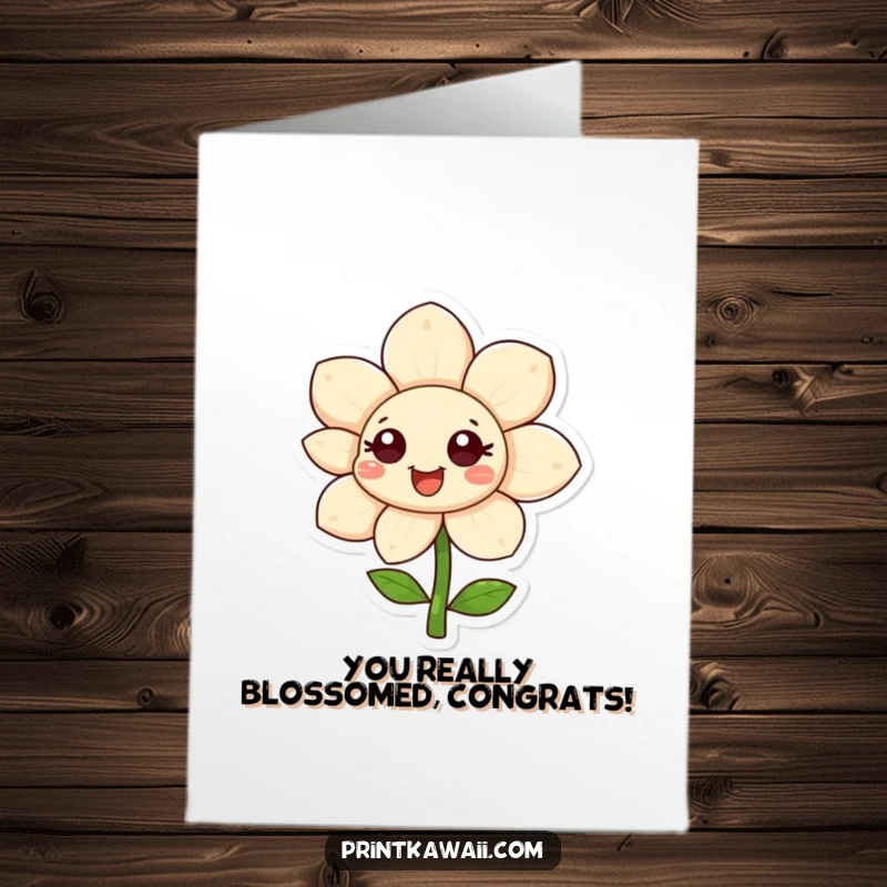 Funny free printable congratulations card showing a happy flower character with its petals gracefully unfurling, symbolizing growth and happiness.