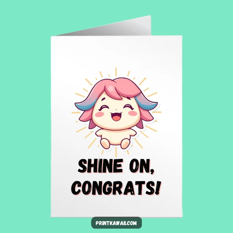 Free Printable Congrats Card: Positive Energy Character Funny Downloadable Gift