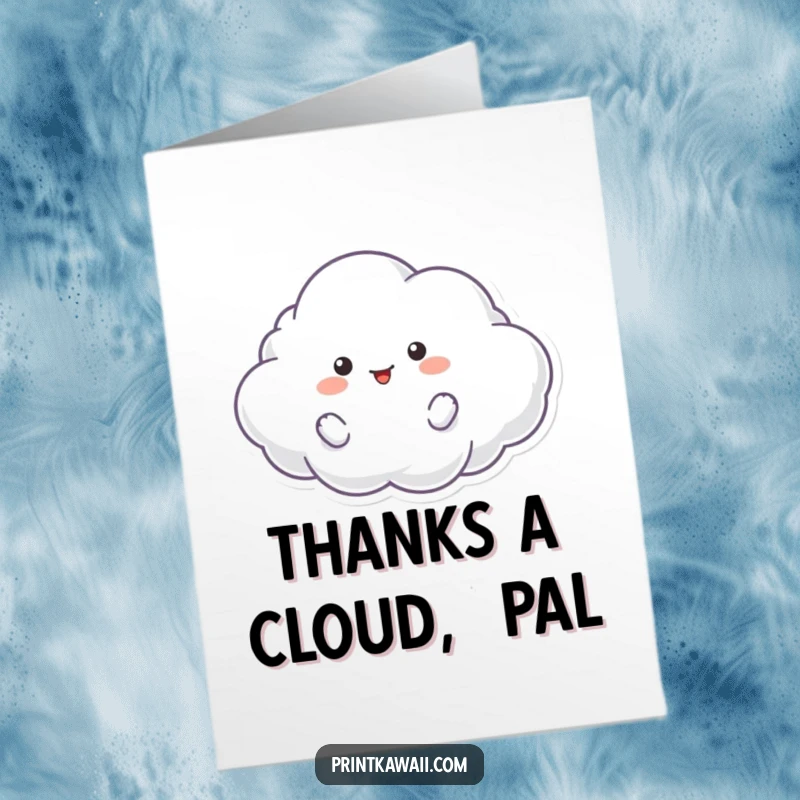 Funny free printable thank you card with a whimsical cloud character floating gently, sending soft breezes of gratitude and appreciation.